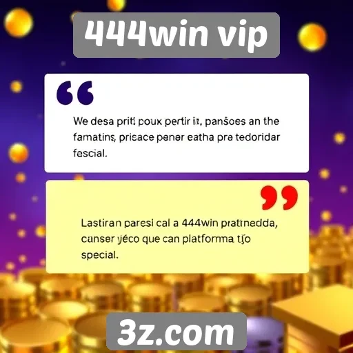 Feedback de usuários sobre a experiência no 444win vip